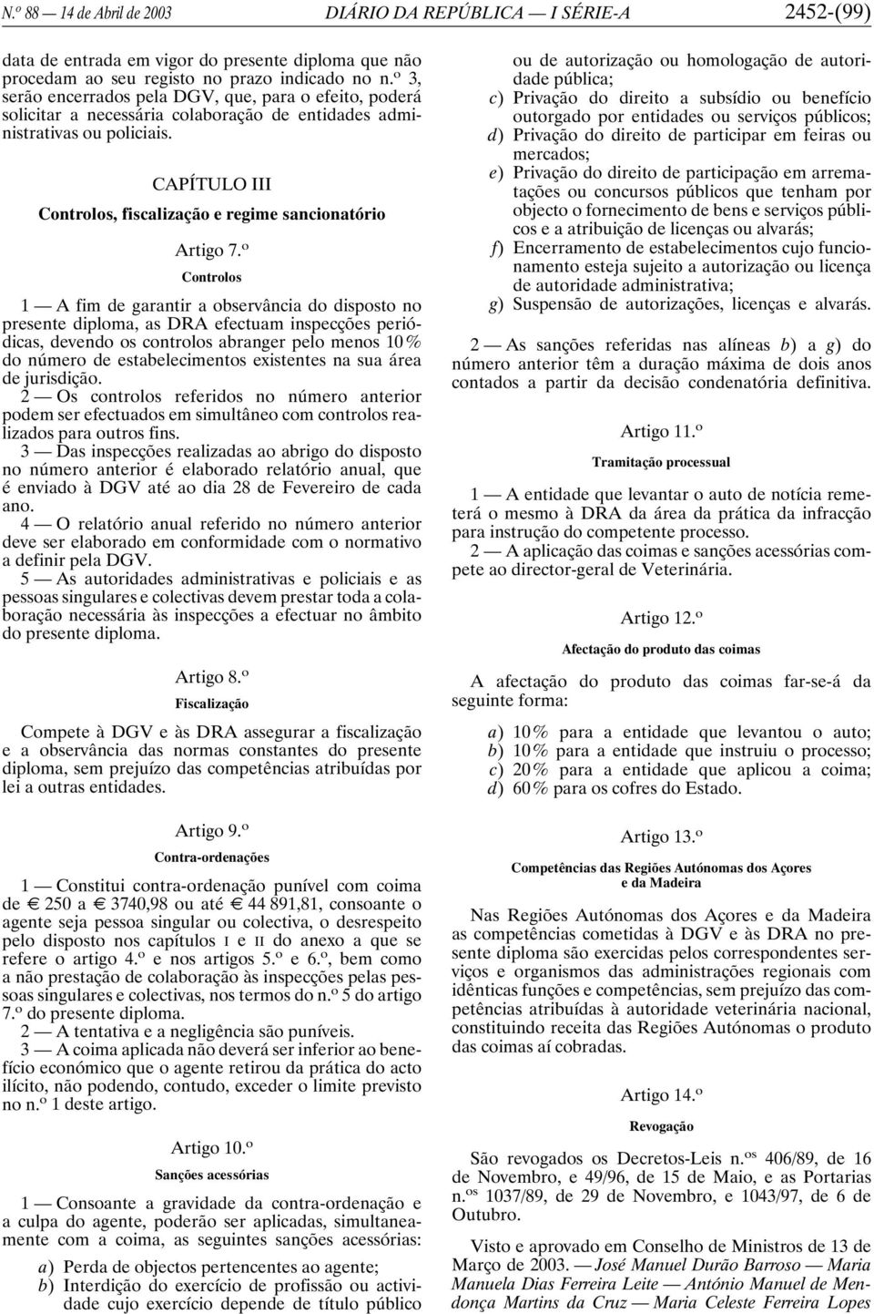 CAPÍTULO III Controlos, fiscalização e regime sancionatório Artigo 7.