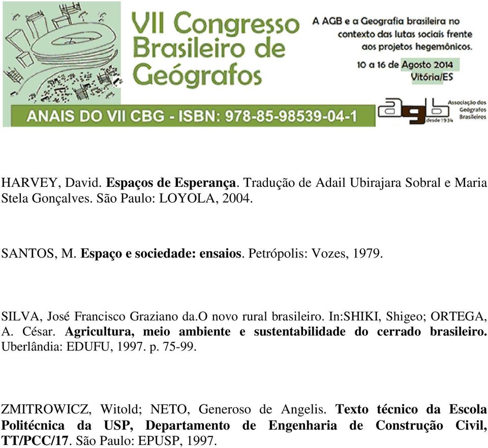 In:SHIKI, Shigeo; ORTEGA, A. César. Agricultura, meio ambiente e sustentabilidade do cerrado brasileiro. Uberlândia: EDUFU, 1997. p. 75-99.