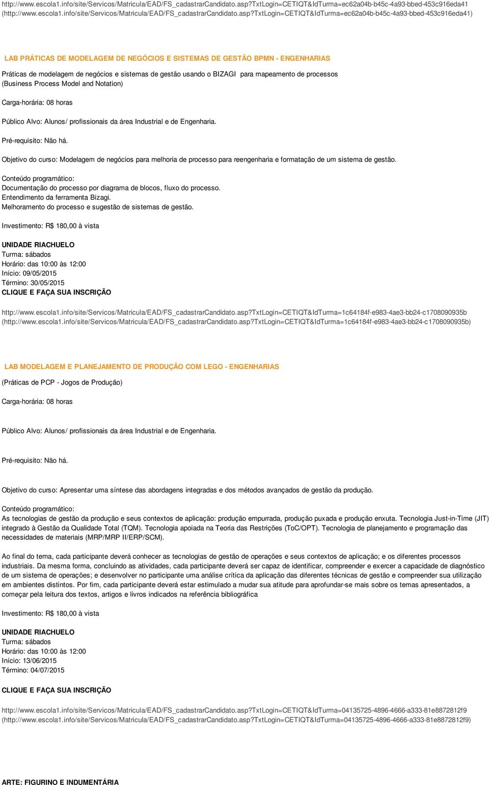 ENGENHARIAS Práticas de modelagem de negócios e sistemas de gestão usando o BIZAGI para mapeamento de processos (Business Process Model and Notation) Carga-horária: 08 horas Público Alvo: Alunos/