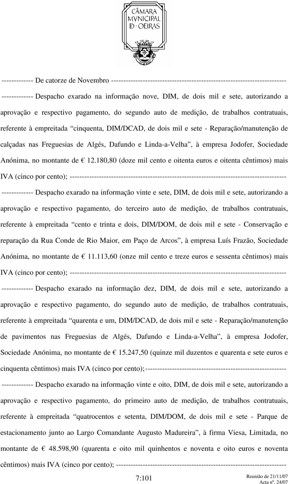 Freguesias de Algés, Dafundo e Linda-a-Velha, à empresa Jodofer, Sociedade Anónima, no montante de 12.