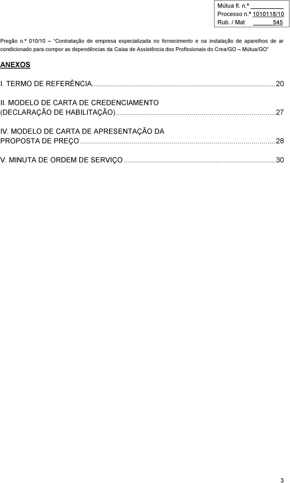 HABILITAÇÃO)... 27 IV.