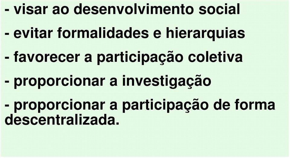 participação coletiva - proporcionar a