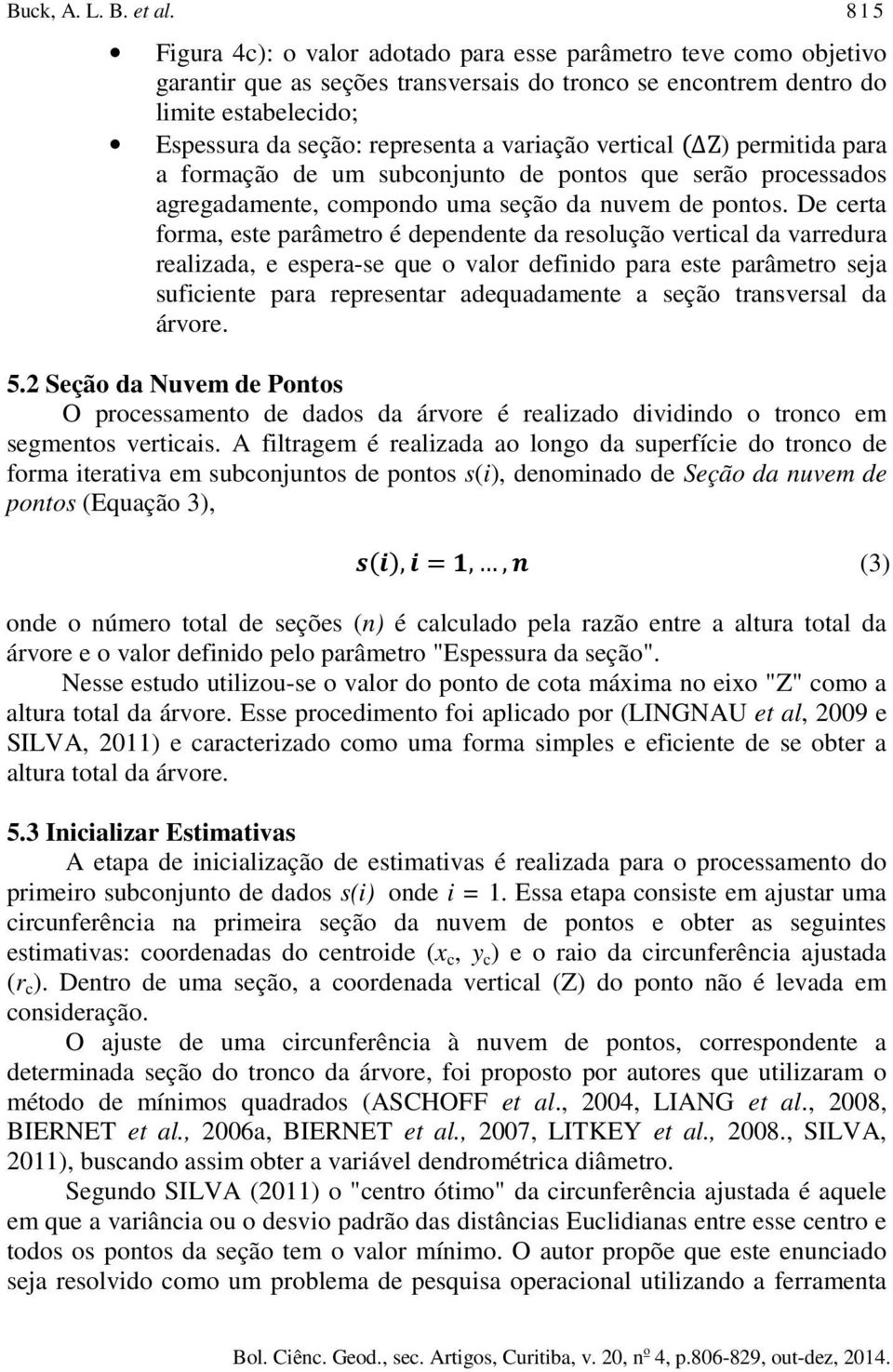 vertical Z) permitida para a formação de um subconjunto de pontos que serão processados agregadamente, compondo uma seção da nuvem de pontos.