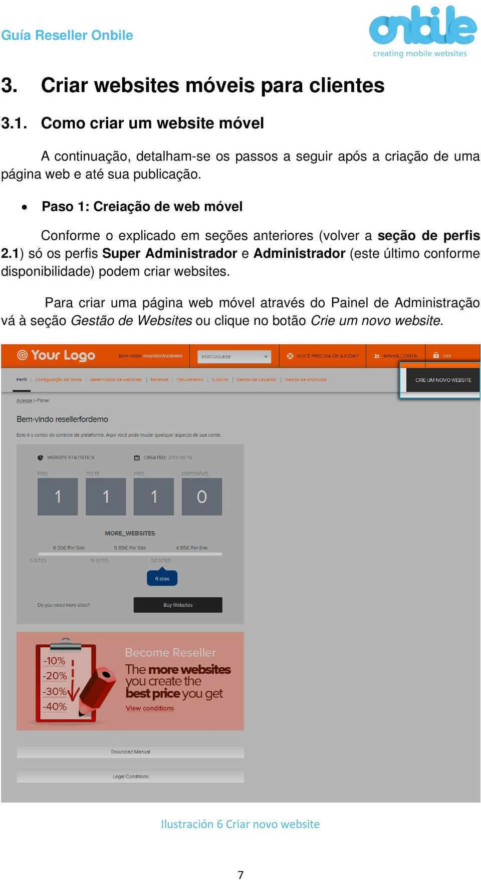 Paso 1: Creiação de web móvel Conforme o explicado em seções anteriores (volver a seção de perfis 2.