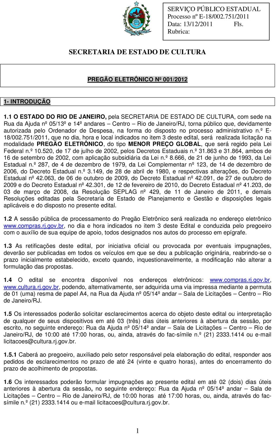 disposto no processo administrativo n.º E- 18/002.