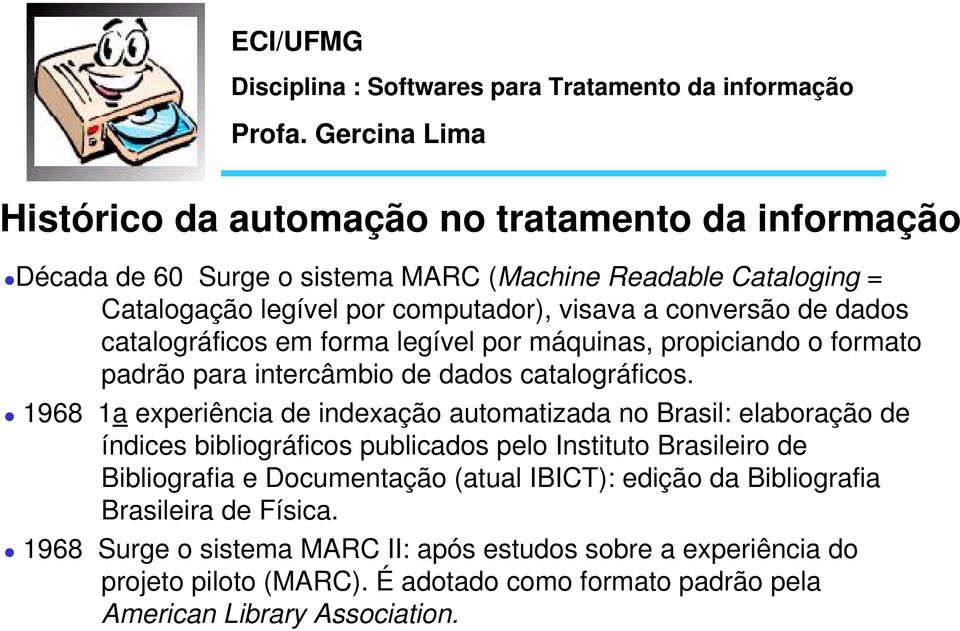 1968 1a experiência de indexação automatizada no Brasil: elaboração de índices bibliográficos publicados pelo Instituto Brasileiro de Bibliografia e Documentação (atual