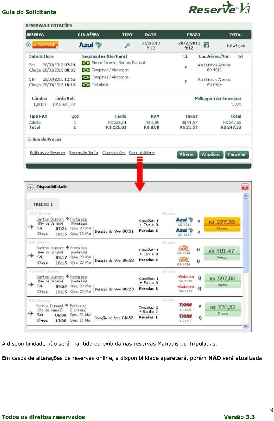 Em casos de alterações de reservas online, a