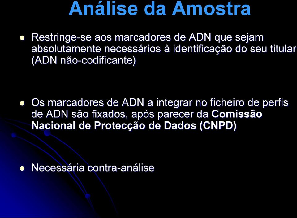 não-codificante) Os marcadores de ADN a integrar no ficheiro de perfis de