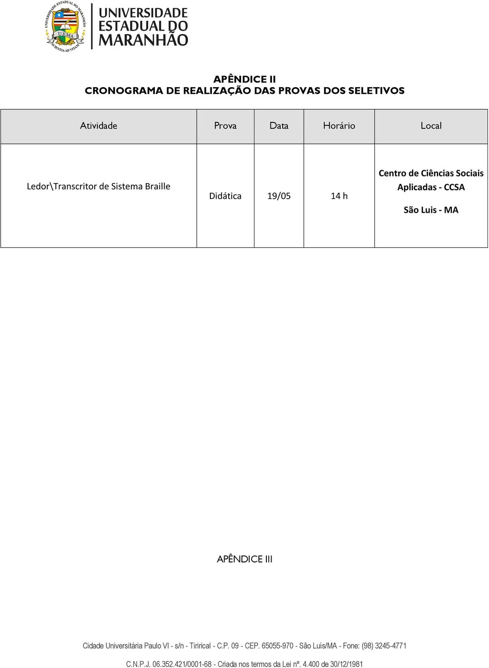 Ledor\Transcritor de Sistema Braille Didática 19/05 14