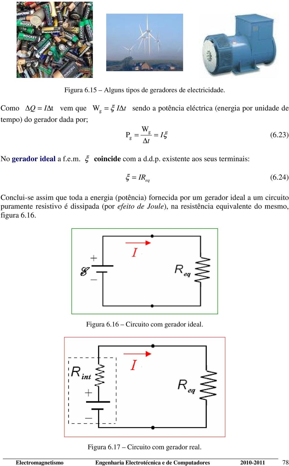 d.p. existente aos seus terminais: ξ = (6.