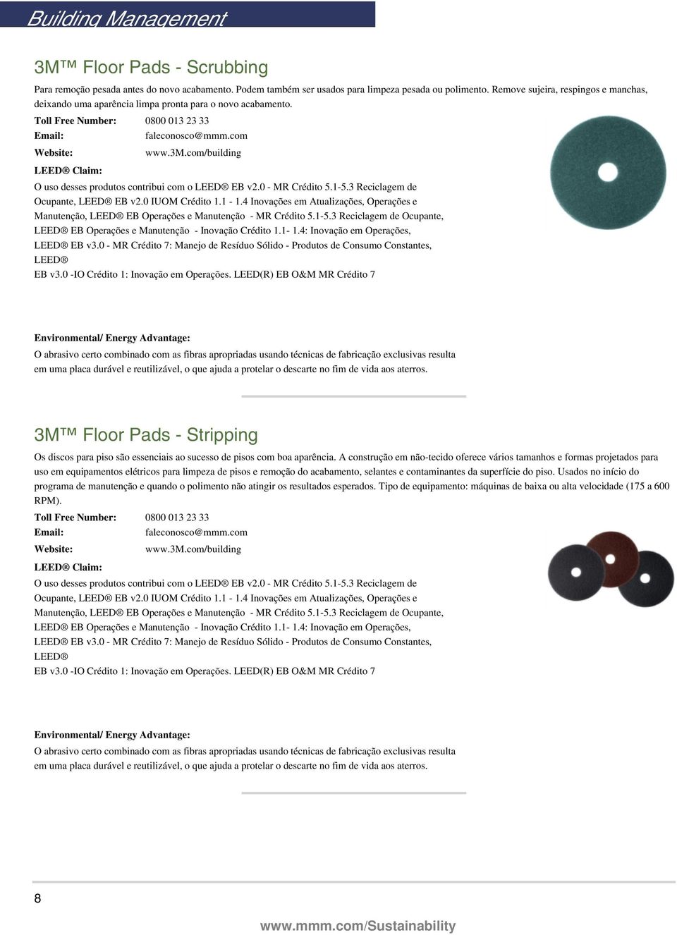 3 Reciclagem de Ocupante, LEED EB v2.0 IUOM Crédito 1.1-1.4 Inovações em Atualizações, Operações e Manutenção, LEED EB Operações e Manutenção - MR Crédito 5.1-5.