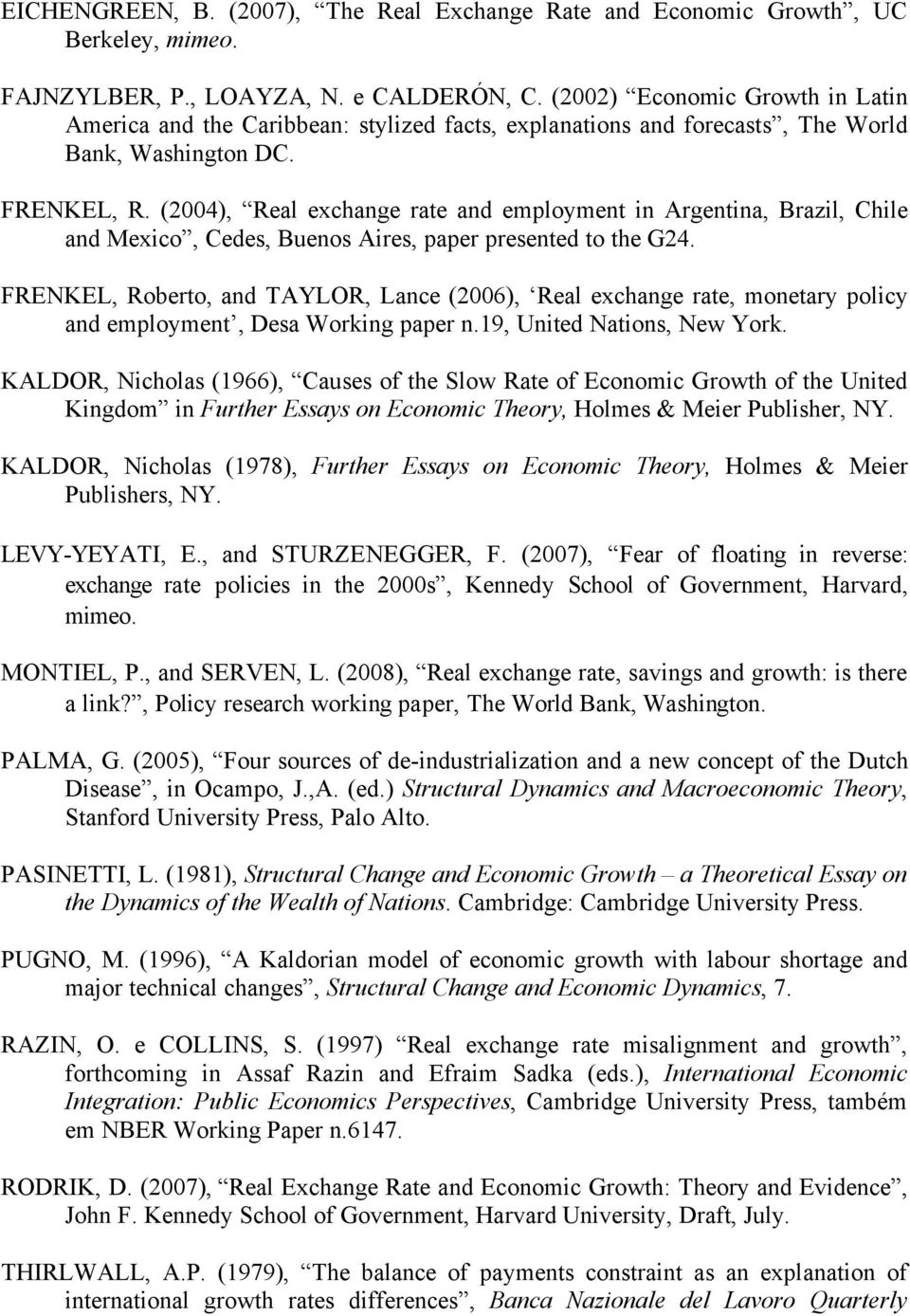 (2004), Real exchange rate and employment in Argentina, Brazil, Chile and Mexico, Cedes, Buenos Aires, paper presented to the G24.