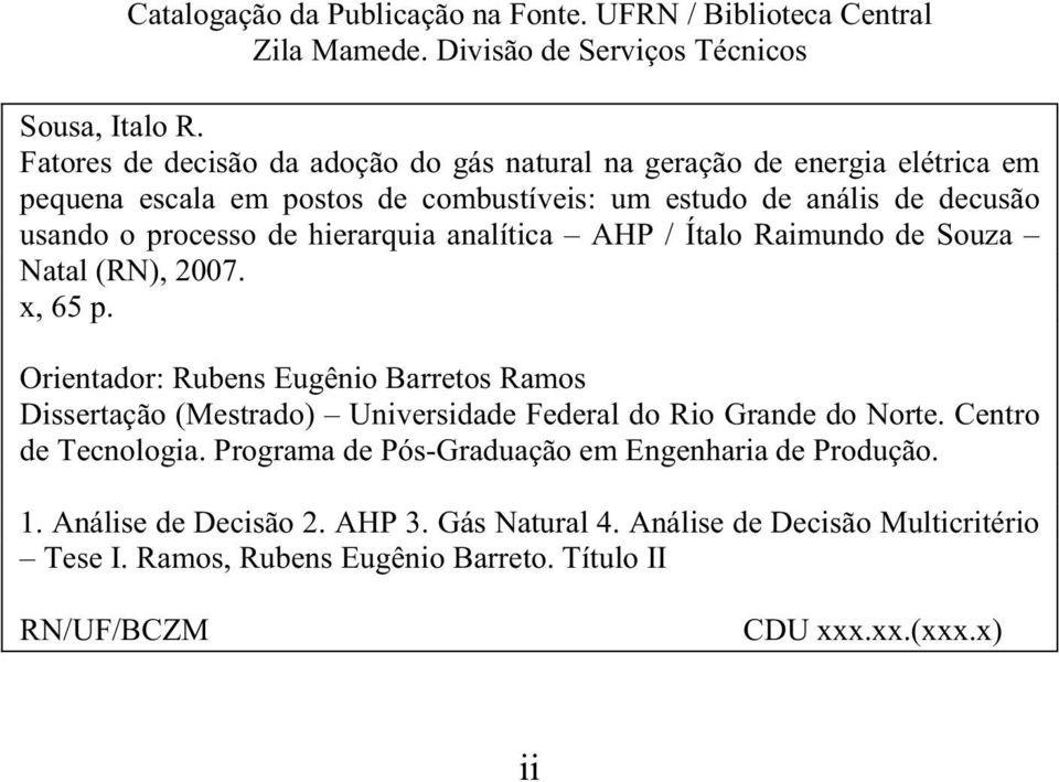 hierarquia analítica AHP / Ítalo Raimundo de Souza Natal (RN), 2007. x, 65 p.