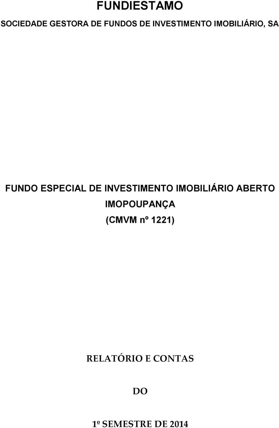 INVESTIMENTO IMOBILIÁRIO ABERTO IMOPOUPANÇA