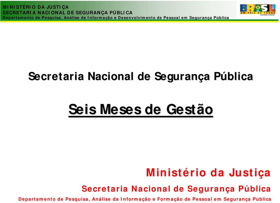 Segurança Pública Departamento de Pesquisa, Análise da