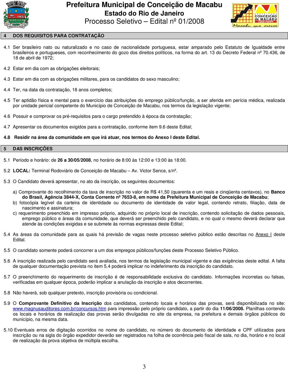 políticos, na forma do art. 13 do Decreto Federal nº 70.436, de 18 de abril de 1972; 4.2 Estar em dia com as obrigações eleitorais; 4.