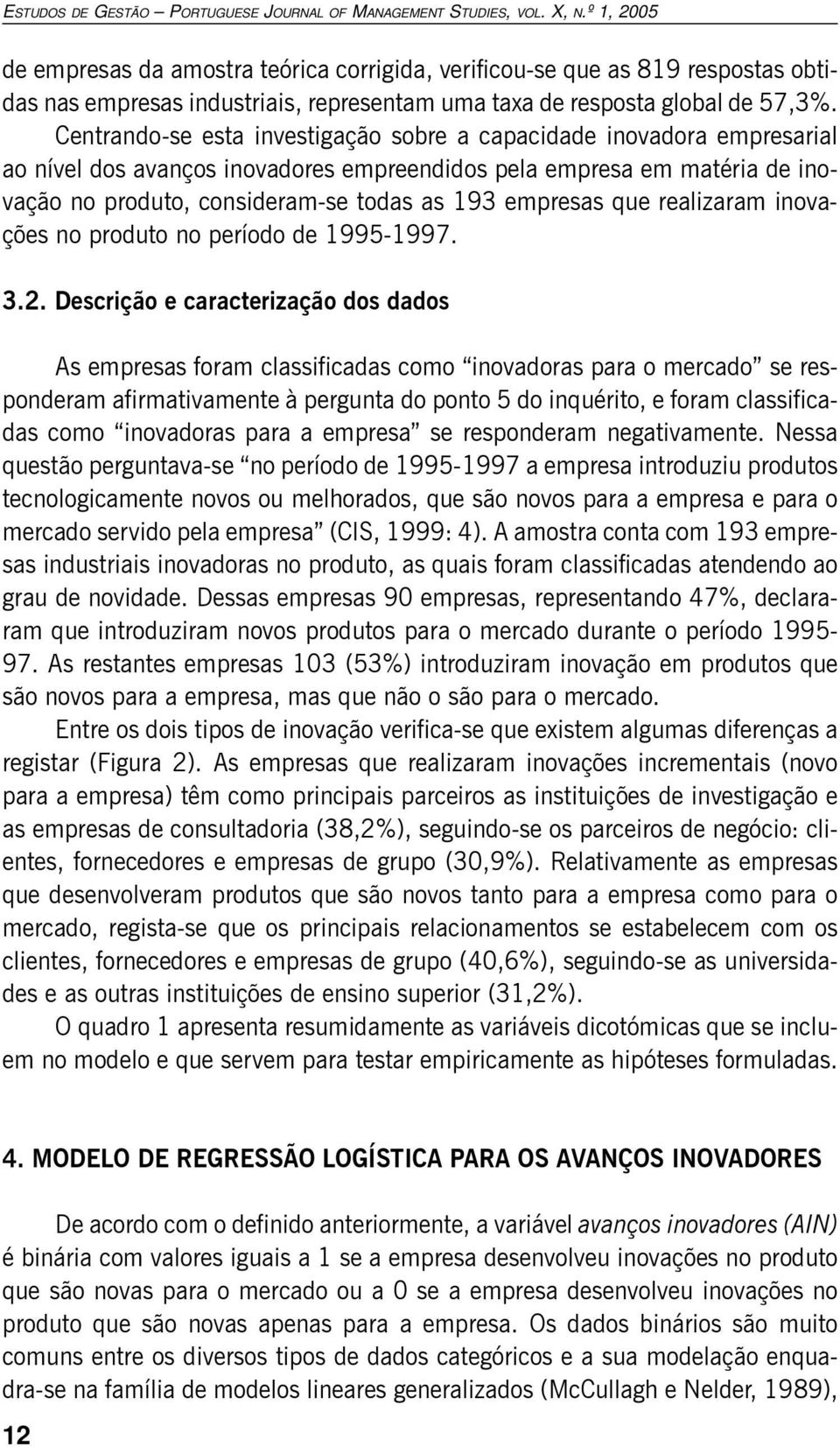 empresas que realizaram inovações no produto no período de 1995-1997. 3.2.