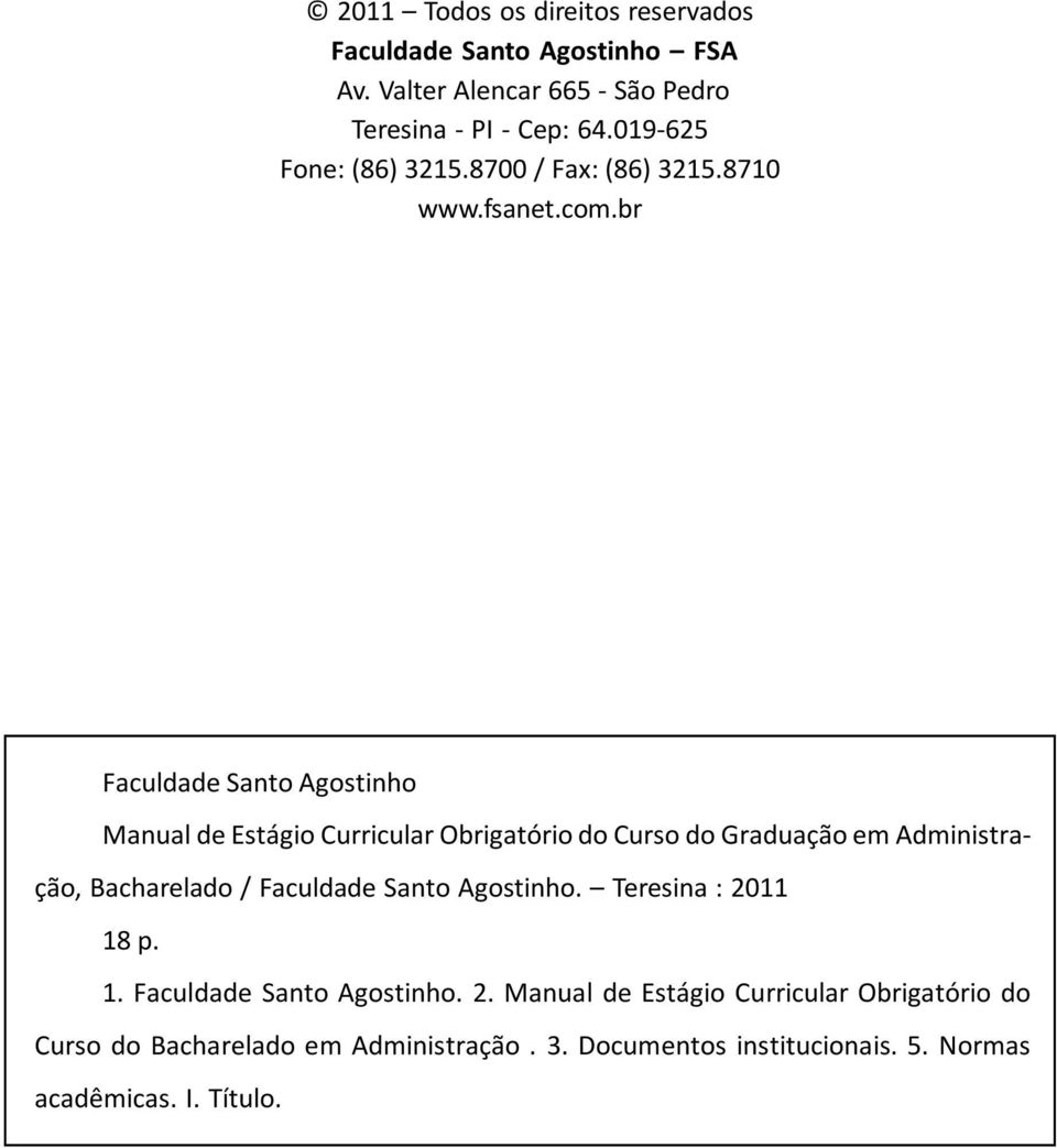 br Faculdade Santo Agostinho Manual de Estágio Curricular Obrigatório do Curso do Graduação em Administração, Bacharelado / Faculdade Santo