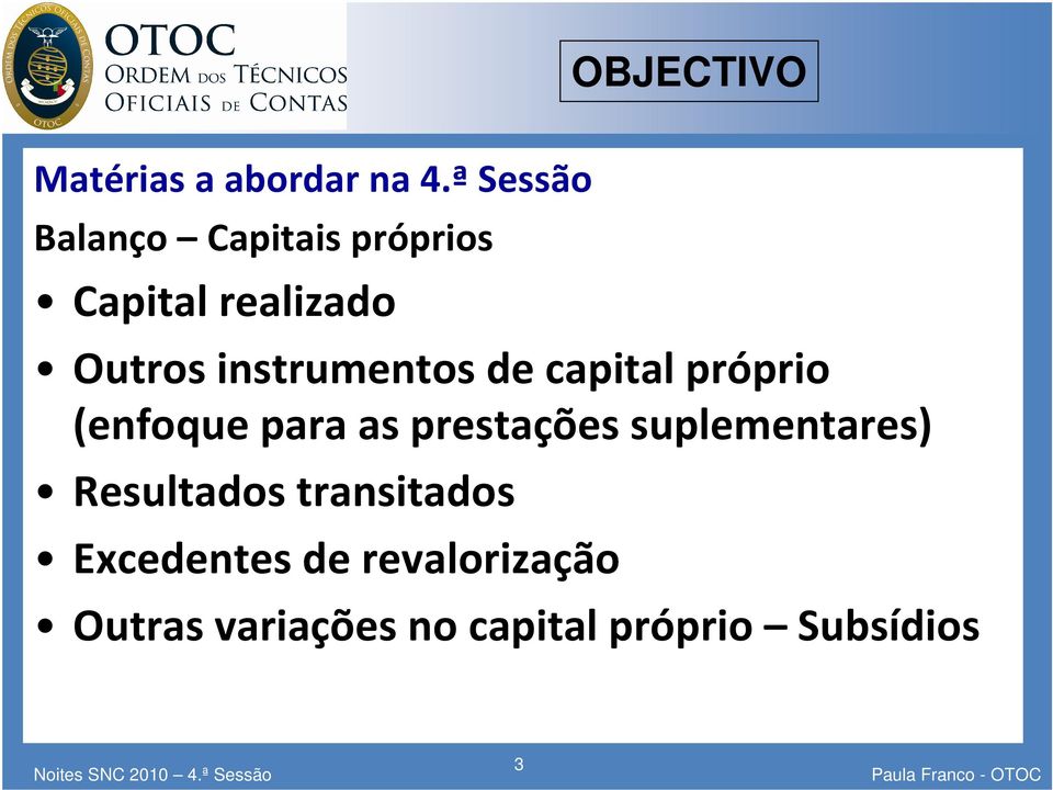 instrumentos de capital próprio (enfoque para as prestações