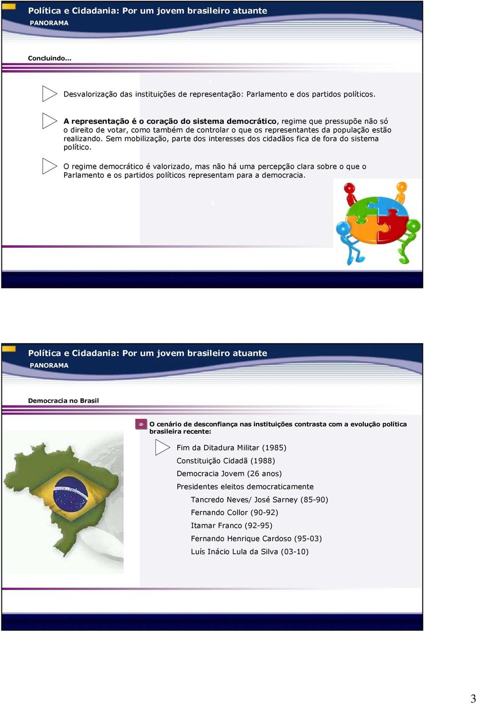 Sem mobilização, parte dos interesses dos cidadãos fica de fora do sistema político.