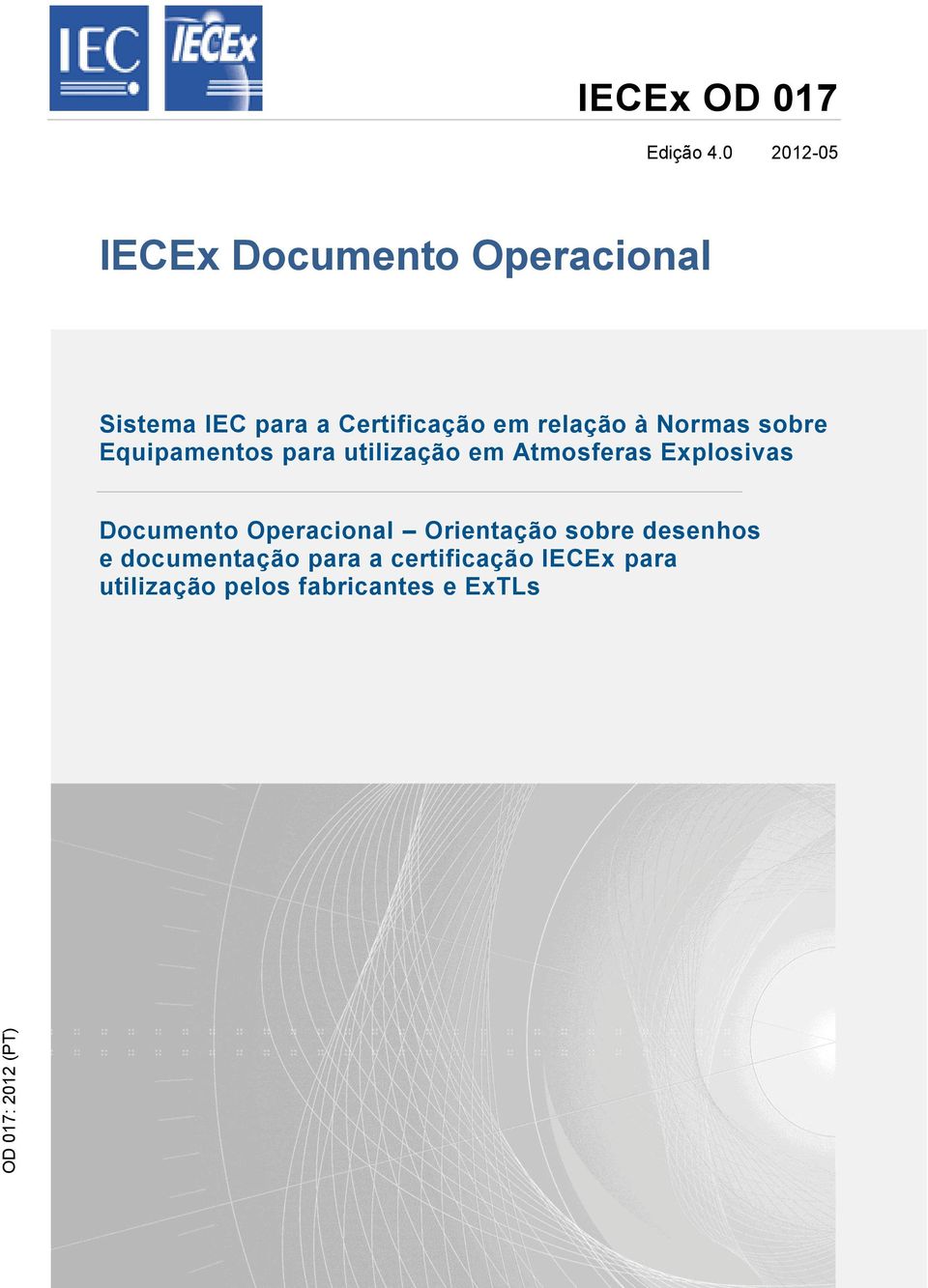 relação à Normas sobre Equipamentos para utilização em Atmosferas Explosivas