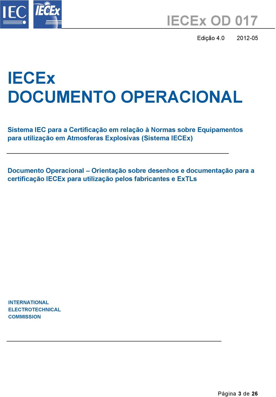 sobre Equipamentos para utilização em Atmosferas Explosivas (Sistema IECEx) Documento