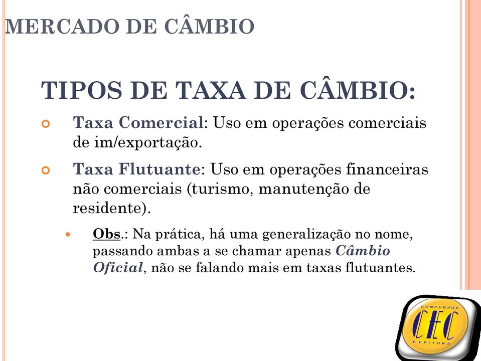 Taxa Flutuante: Uso em operações financeiras não comerciais (turismo, manutenção