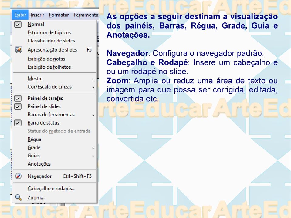 Cabeçalho e Rodapé: Insere um cabeçalho e ou um rodapé no slide.