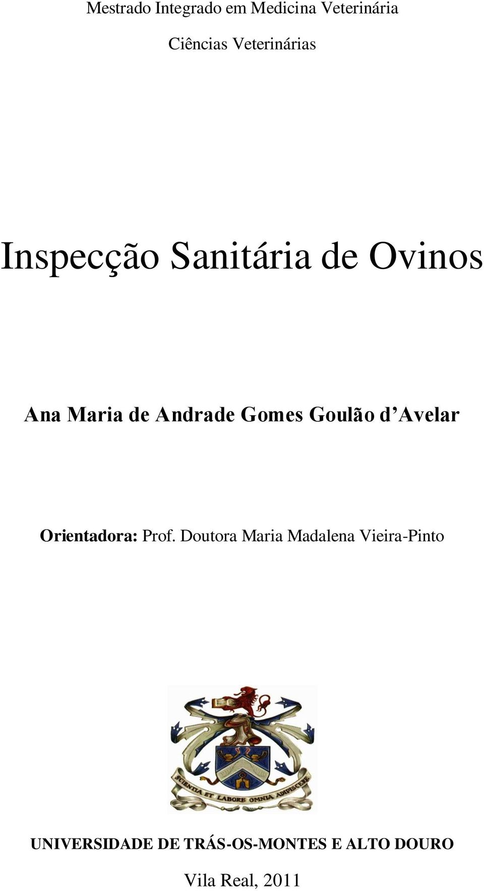 Andrade Gomes Goulão d Avelar Orientadora: Prof.