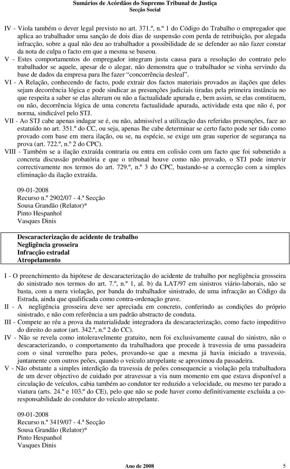 possibilidade de se defender ao não fazer constar da nota de culpa o facto em que a mesma se baseou.