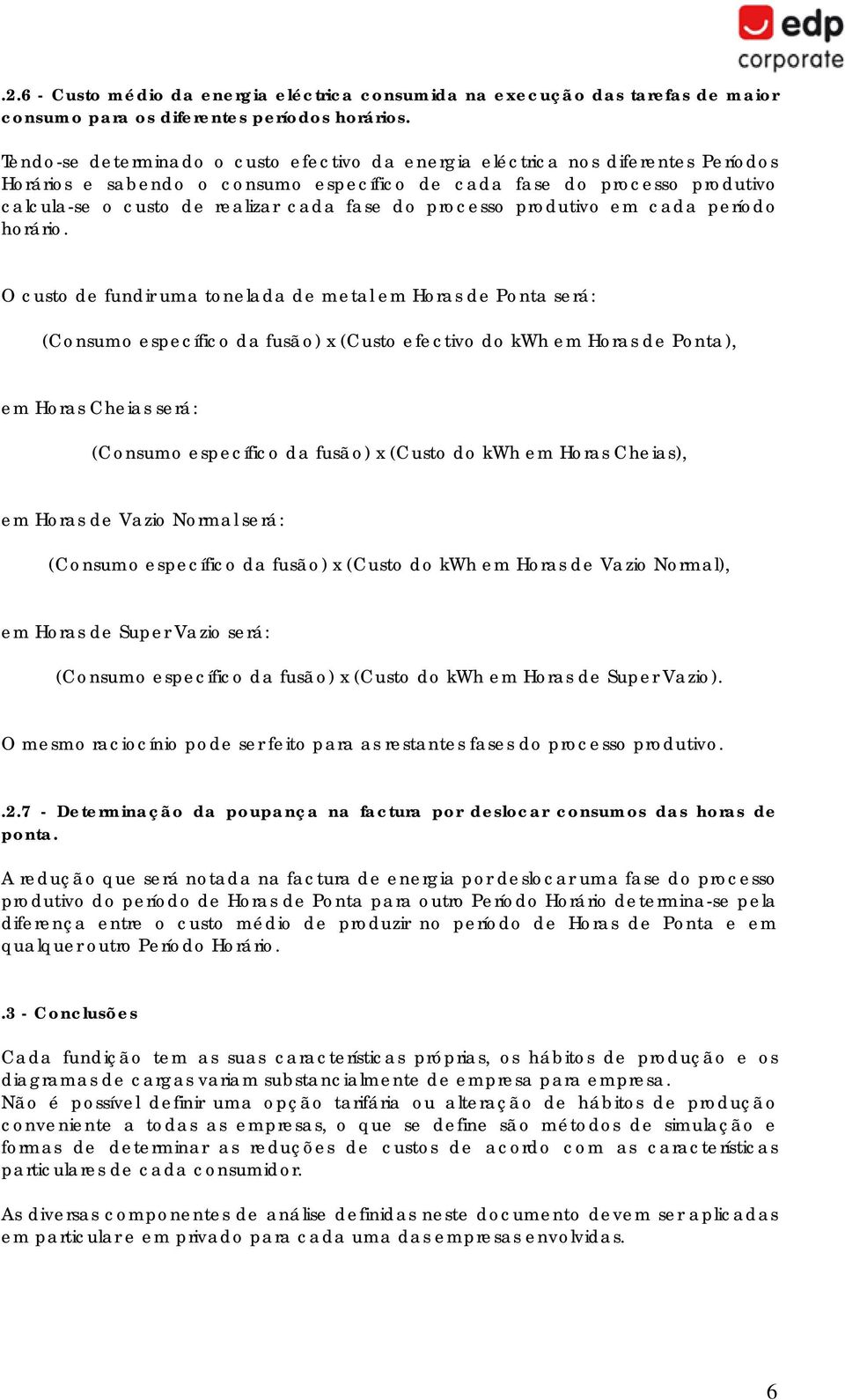 do processo produtivo em cada período horário.