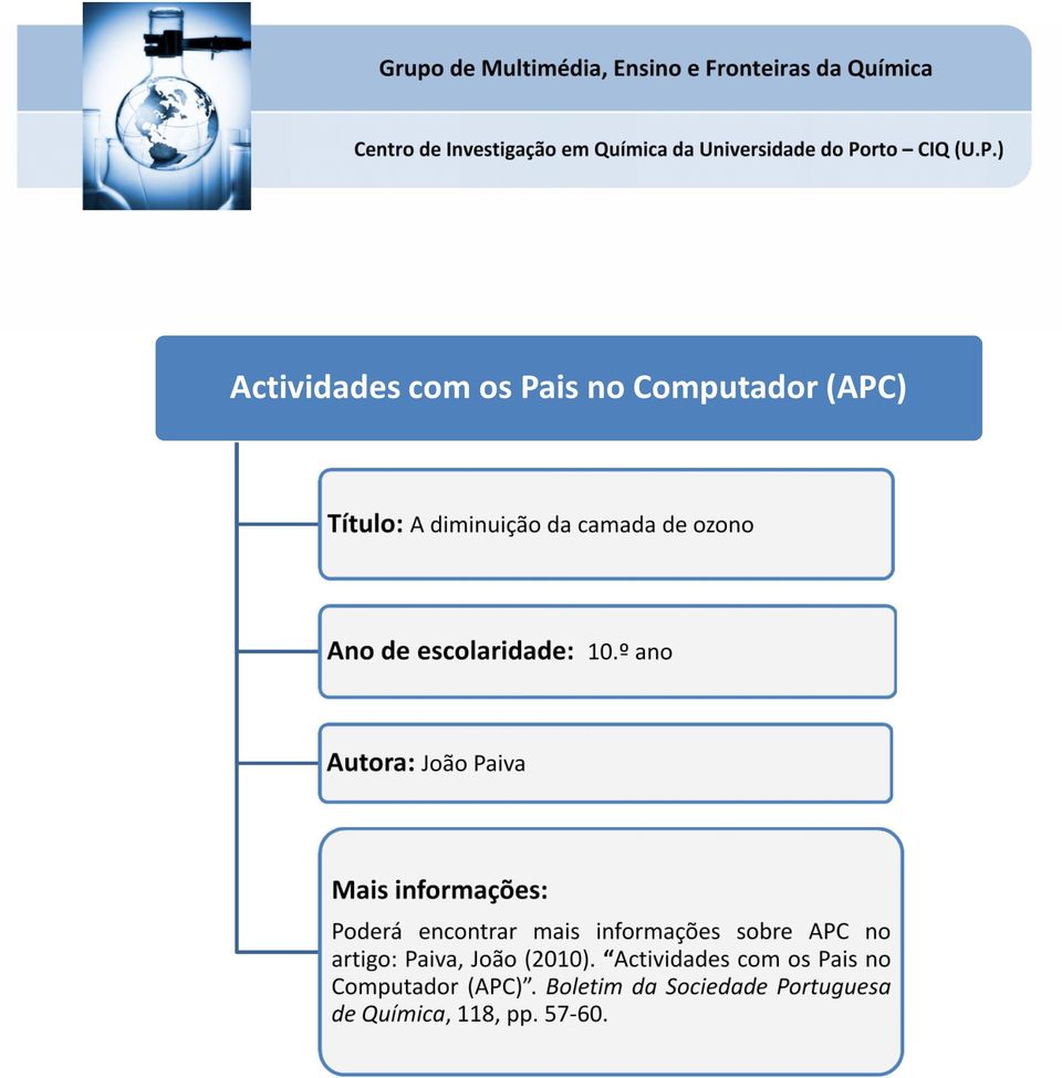 ) Actividades com os no Computador (APC) Título: A diminuição da camada de ozono Ano de escolaridade: 10.