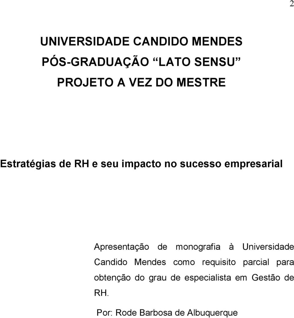 de monografia à Universidade Candido Mendes como requisito parcial para