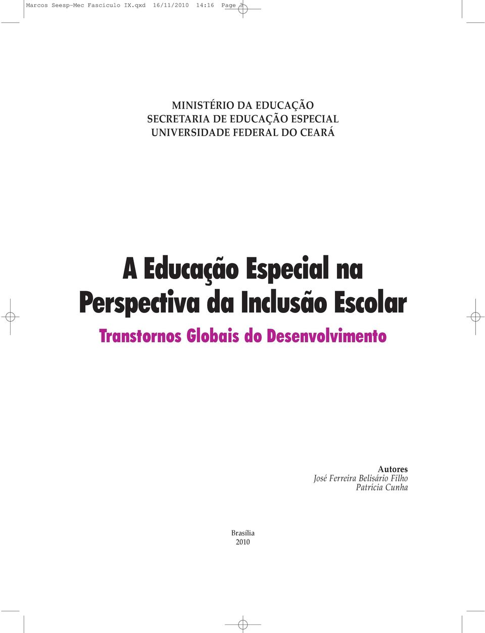 EDUCAÇÃO ESPECIAL UNIVERSIDADE FEDERAL DO CEARÁ A Educação