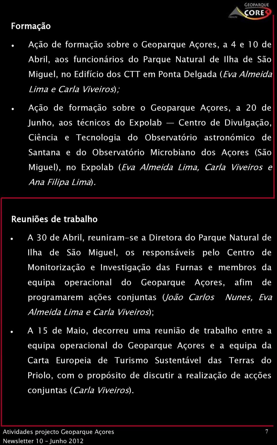 Microbiano dos Açores (São Miguel), no Expolab (Eva Almeida Lima, Carla Viveiros e Ana Filipa Lima).