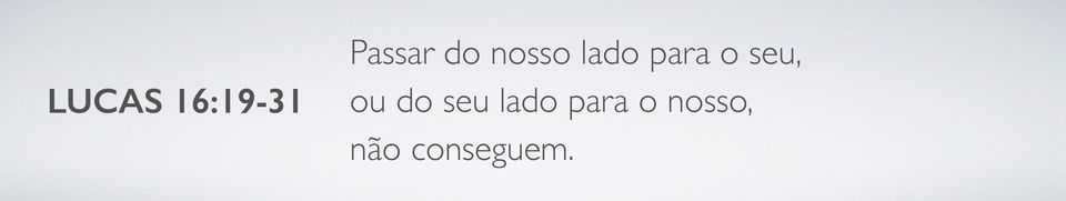 16:19-31 ou do seu