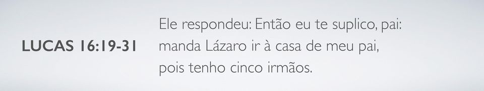 manda Lázaro ir à casa de