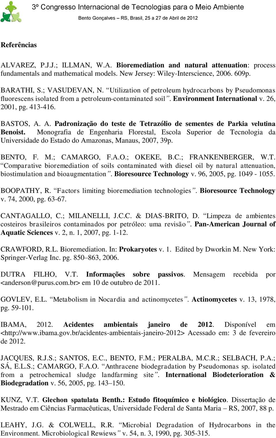 A. Padronização do teste de Tetrazólio de sementes de Parkia velutina Benoist.