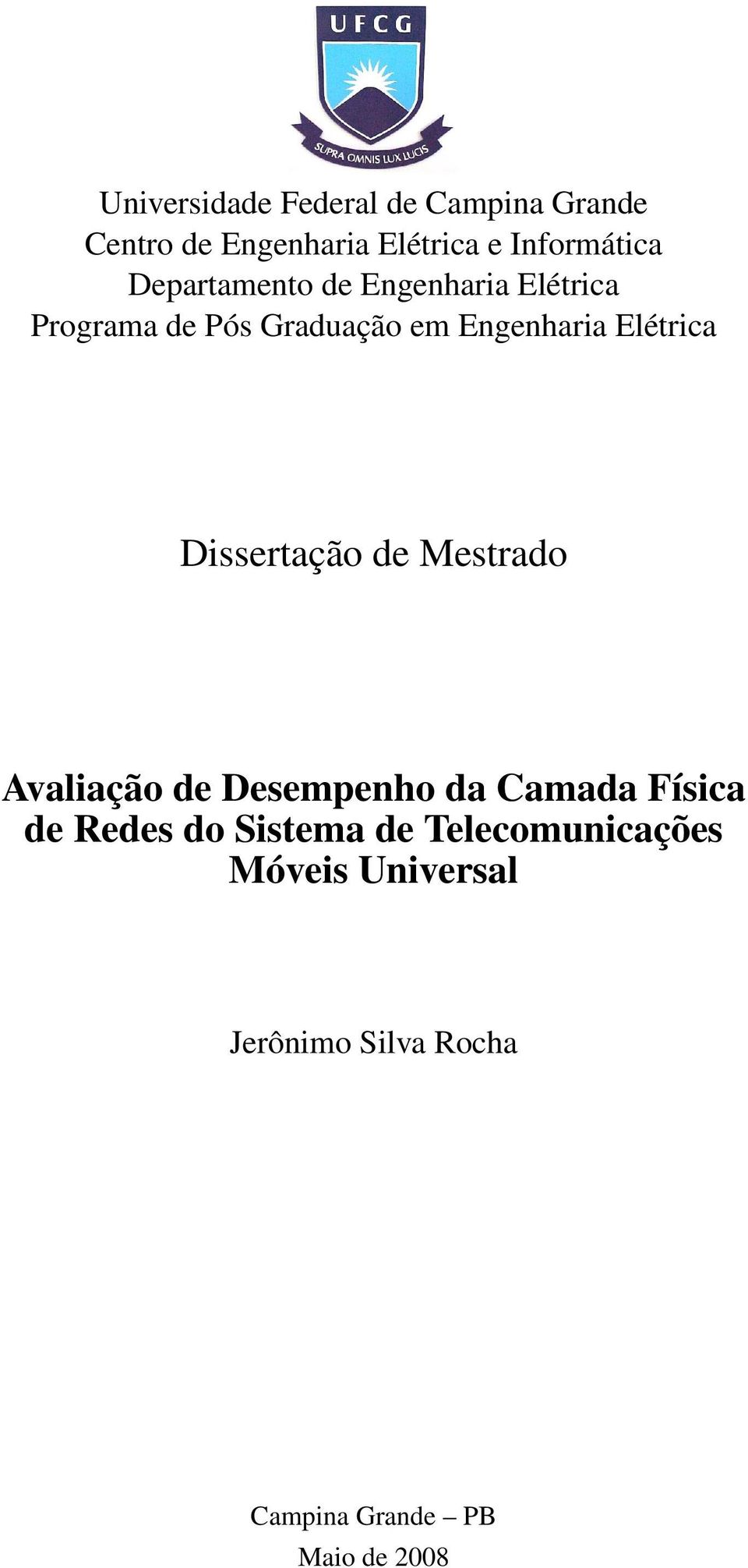 Dissertação de Mestrado Avaliação de Desempenho da Camada Física de Redes do Sistema