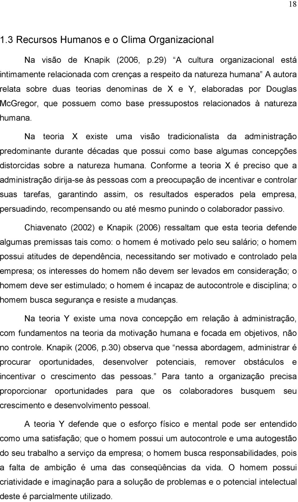 como base pressupostos relacionados à natureza humana.