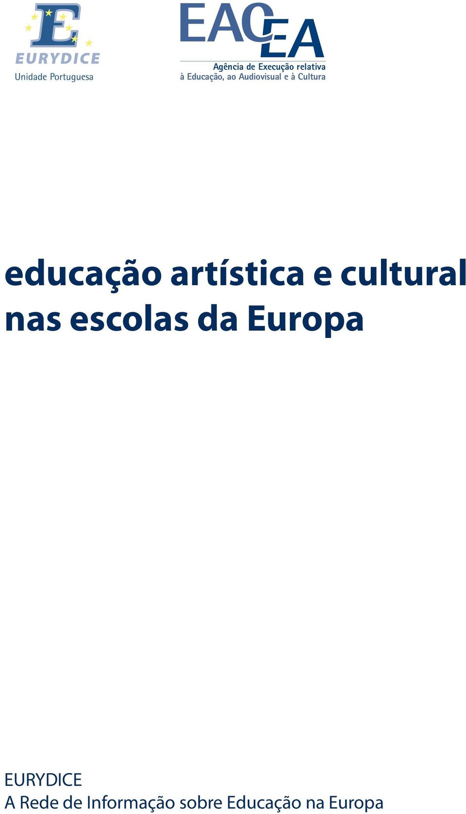 e cultural nas escolas da Europa EURYDICE A