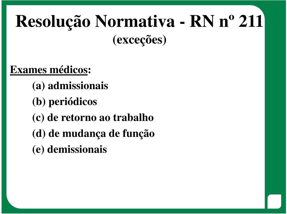 admissionais (b) periódicos (c) de