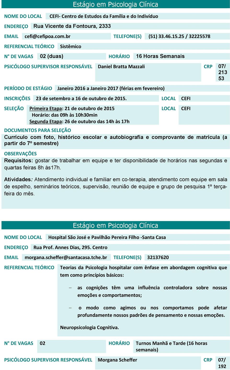 INSCRIÇÕES 23 de setembro a 16 de outubro de 2015.