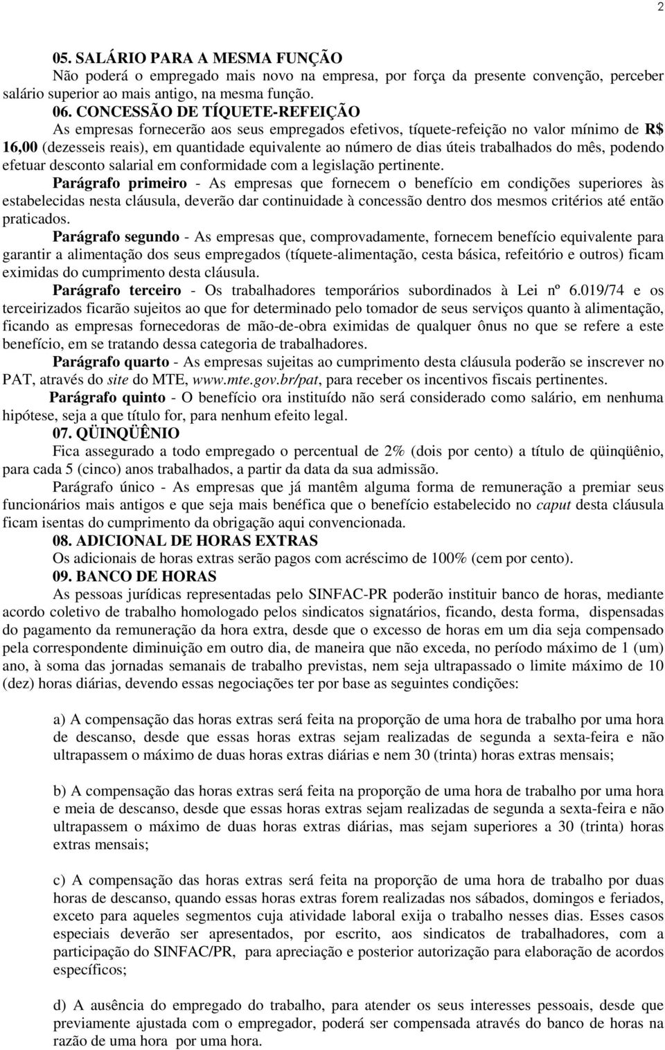 trabalhados do mês, podendo efetuar desconto salarial em conformidade com a legislação pertinente.