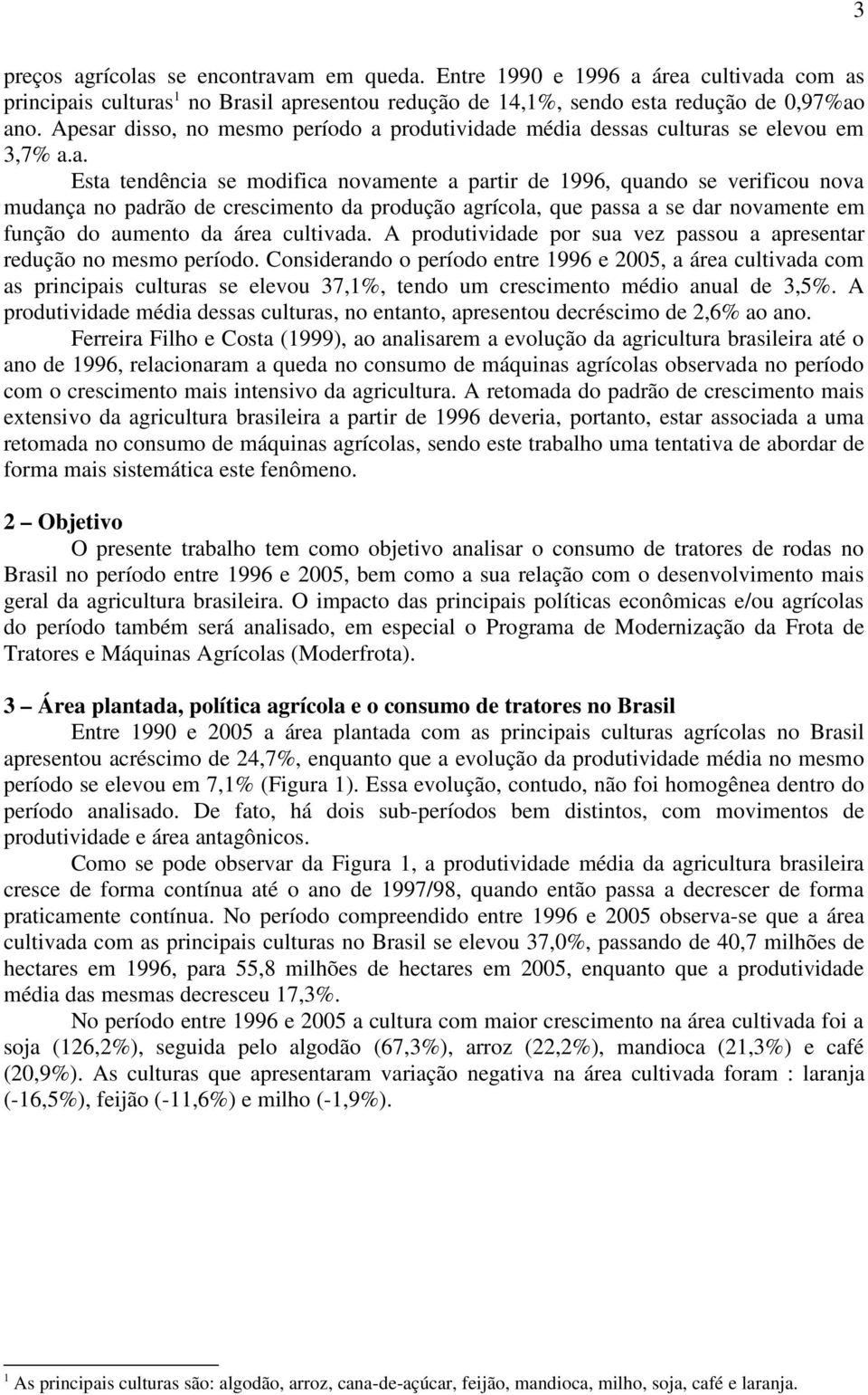 disso, no mesmo período a 