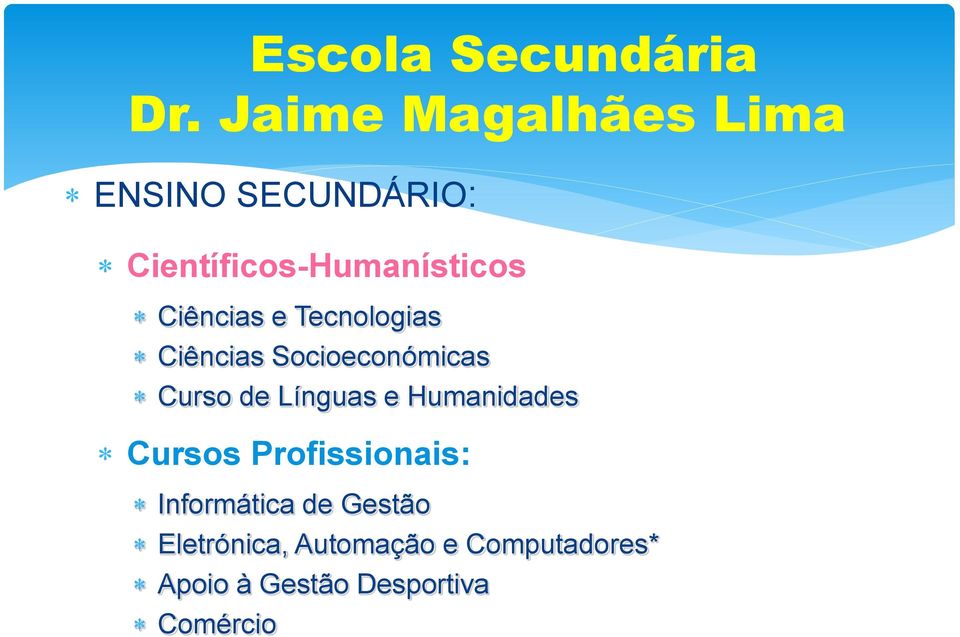 Ciências e Tecnologias Ciências Socioeconómicas Curso de Línguas e