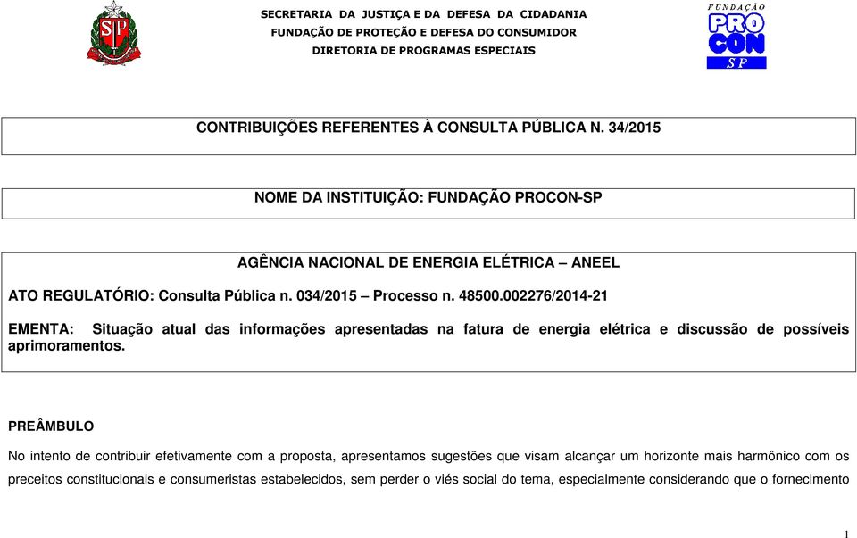 002276/2014-21 EMENTA: Situação atual das informações apresentadas na fatura de energia elétrica e discussão de possíveis aprimoramentos.