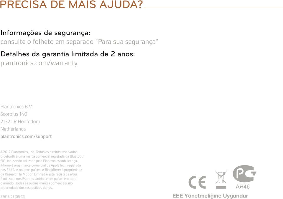 sendo utilizada pela Plantronics sob licença. iphone é uma marca comercial da Apple Inc., registada nos E.U.A. e noutros países.