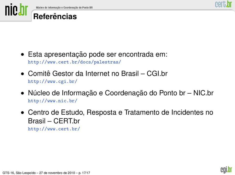 br/ Núcleo de Informação e Coordenação do Ponto br NIC.br http://www.nic.