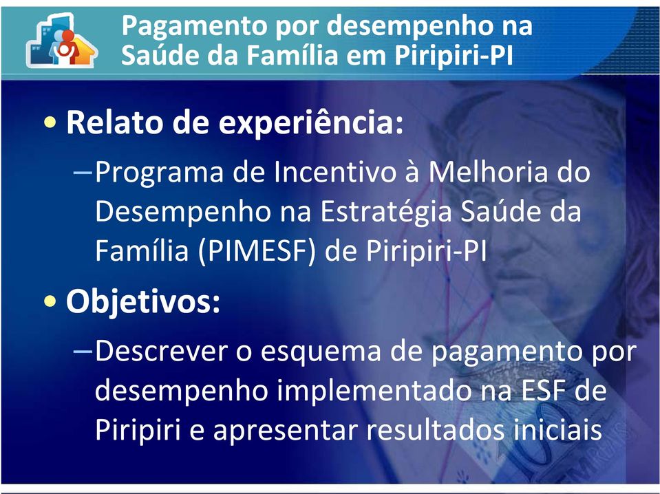 (MESF) de Piripiri Objetivos: Descrever o esquema de pagamento por